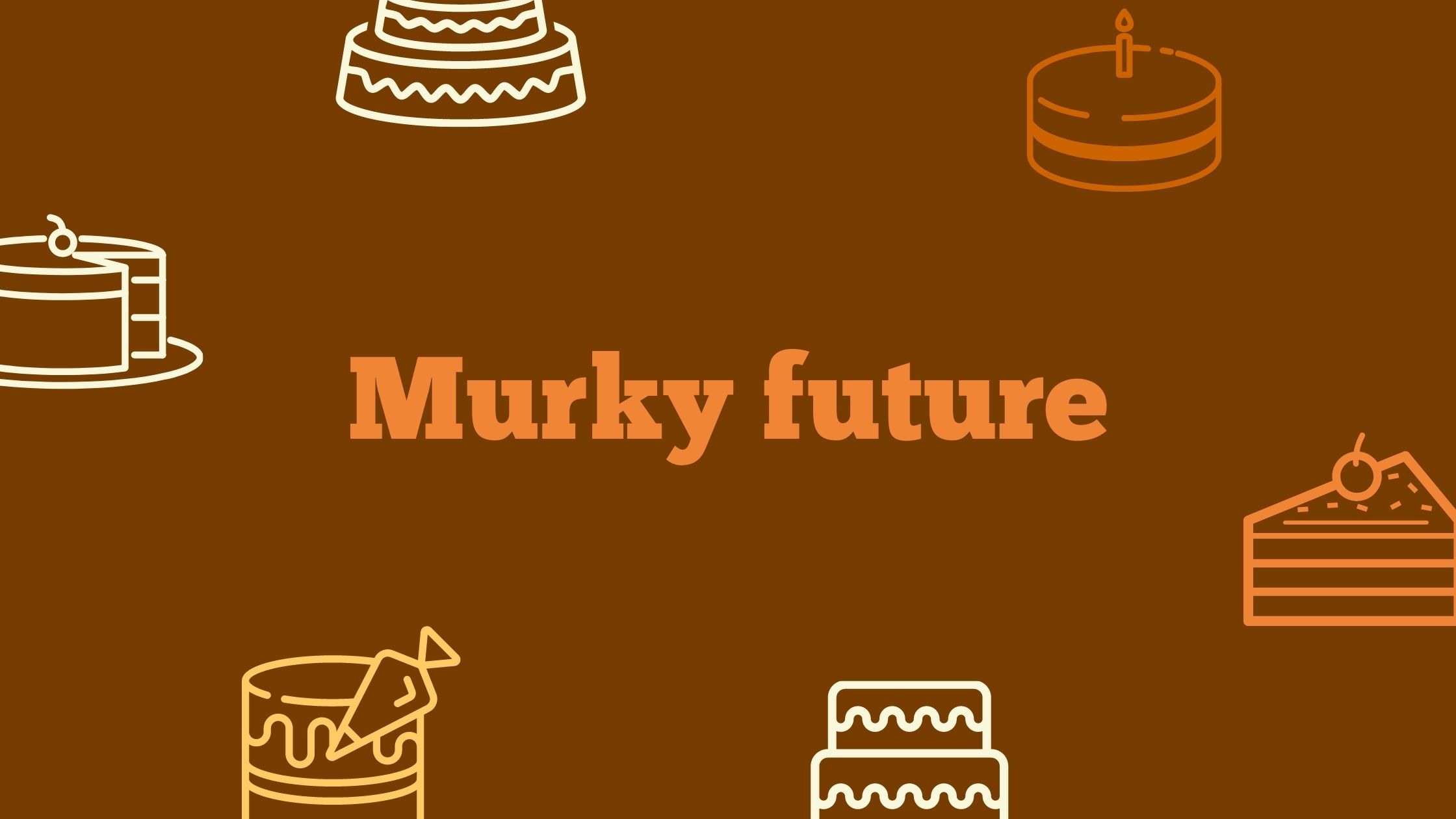 Murky future